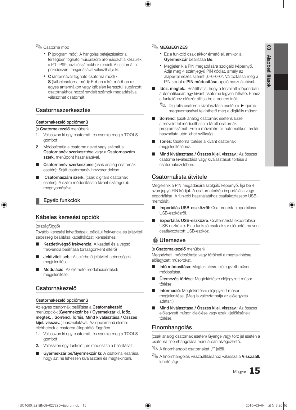 Csatornaszerkesztés, Kábeles keresési opciók, Csatornakezelő | Csatornalista átvitele, Ütemezve, Finomhangolás | Samsung UE32C4000PW User Manual | Page 59 / 441
