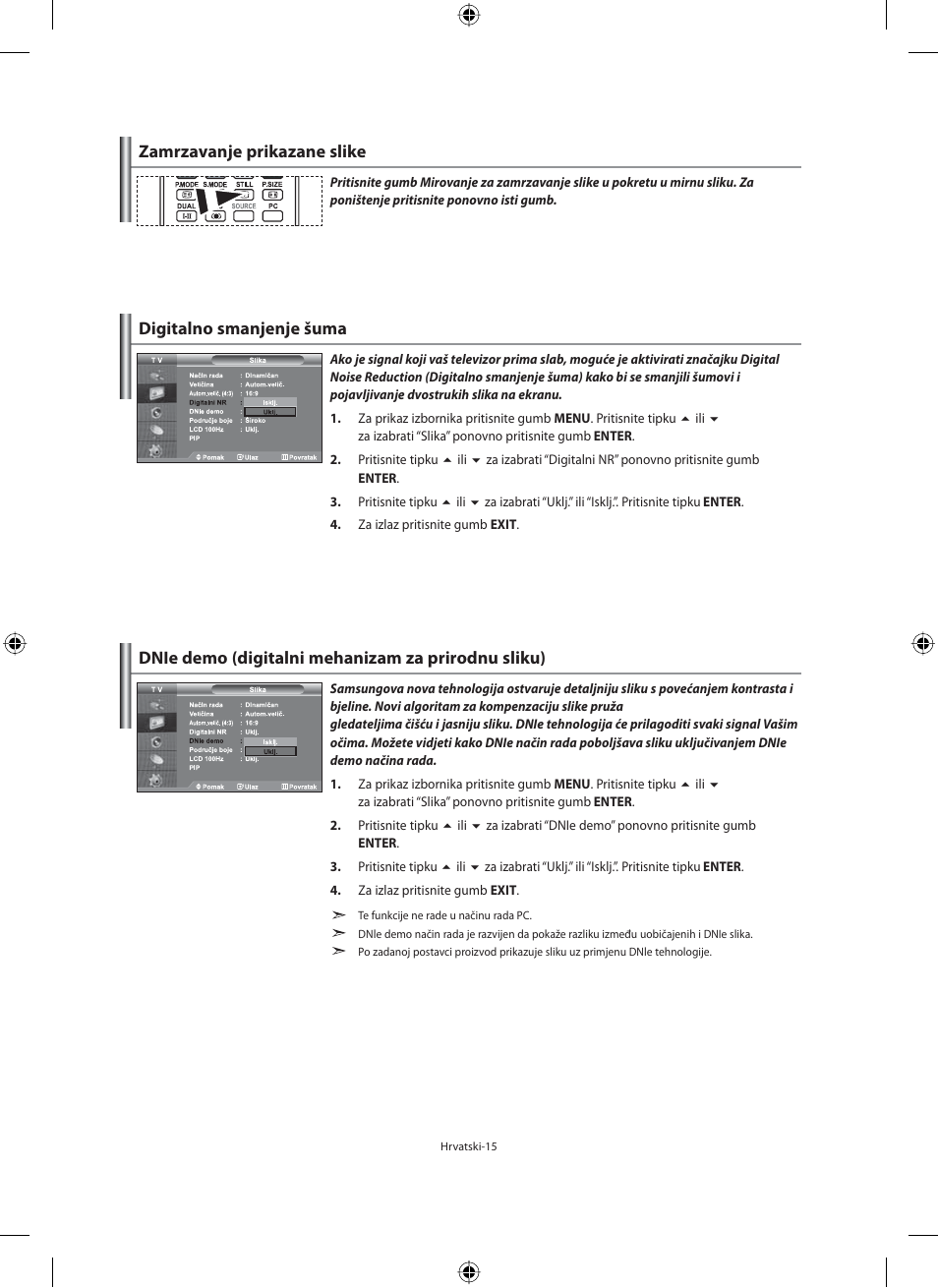 Zamrzavanje prikazane slike, Digitalno smanjenje šuma, Dnie demo (digitalni mehanizam za prirodnu sliku) | Samsung LE32M71B User Manual | Page 287 / 363