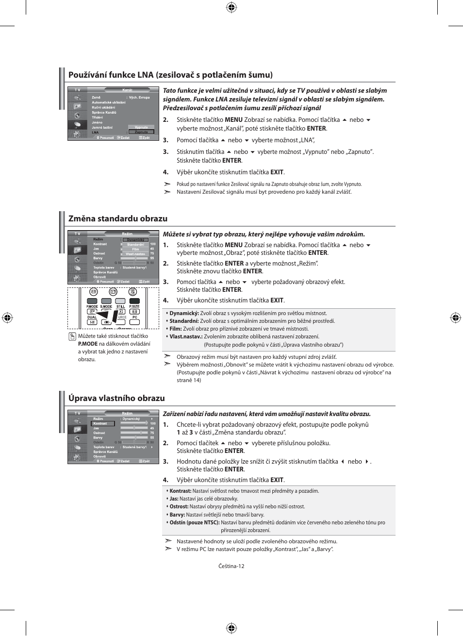 Změna standardu obrazu úprava vlastního obrazu, Používání funkce lna (zesilovač s potlačením šumu) | Samsung LE32M71B User Manual | Page 329 / 363