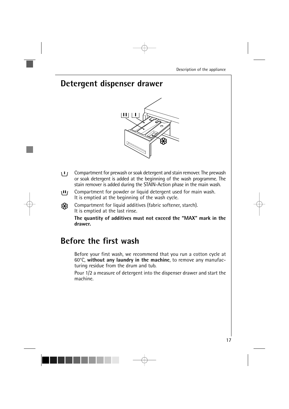 Detergent dispenser drawer, Before the first wash | AEG LAVAMAT 12820 User Manual | Page 17 / 50