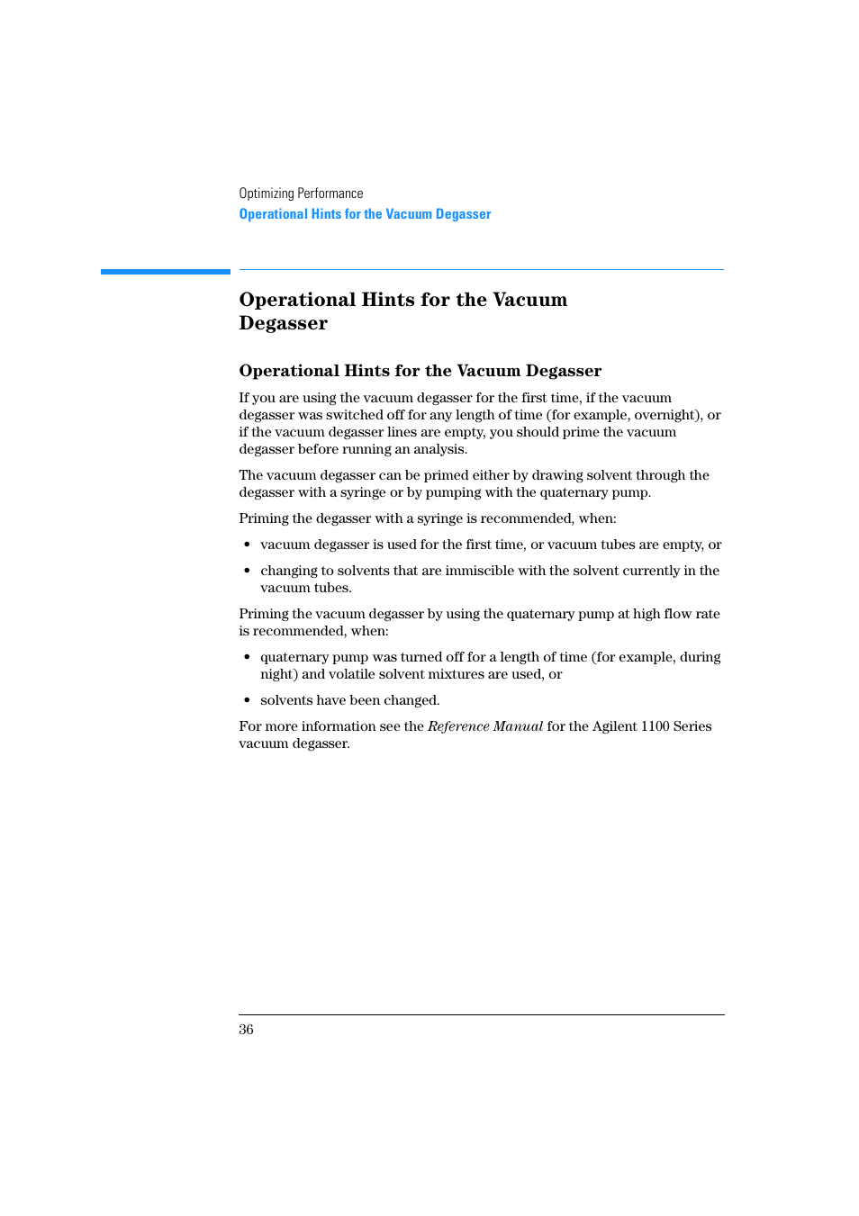 Operational hints for the vacuum degasser | Agilent Technologies Quaternary Pump 1100 Series User Manual | Page 36 / 272