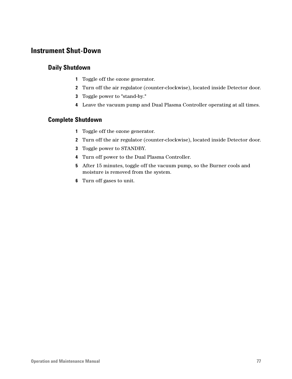 Instrument shut-down, Daily shutdown, Complete shutdown | Agilent Technologies G6600-90006 User Manual | Page 77 / 118