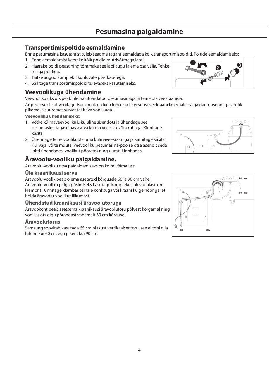 Pesumasina paigaldamine, Transportimispoltide eemaldamine, Veevoolikuga ühendamine | Äravoolu-vooliku paigaldamine | Samsung WF-B1062 User Manual | Page 18 / 56