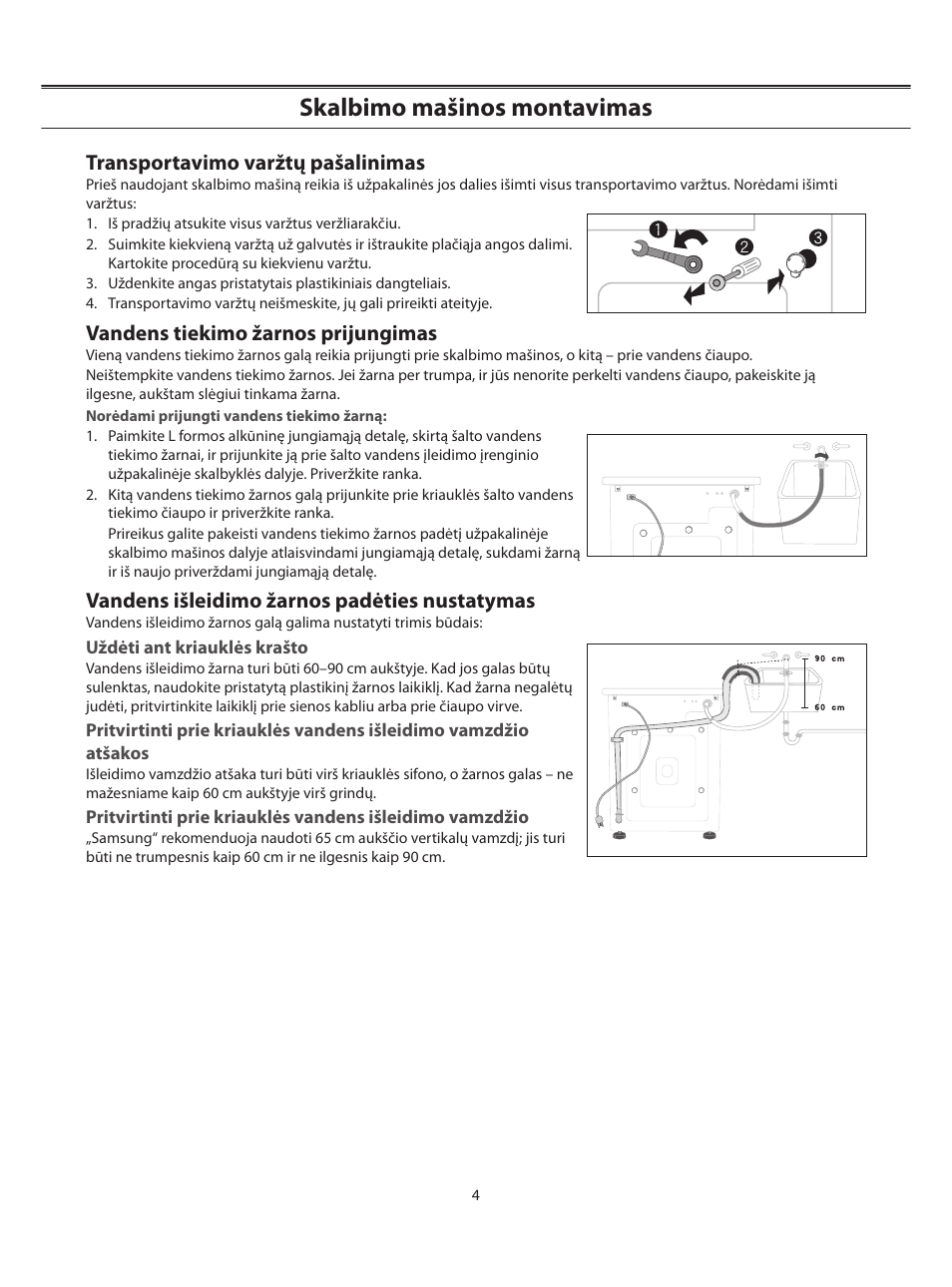 Skalbimo mašinos montavimas, Transportavimo varžtų pašalinimas, Vandens tiekimo žarnos prijungimas | Vandens išleidimo žarnos padėties nustatymas | Samsung WF-B1062 User Manual | Page 32 / 56