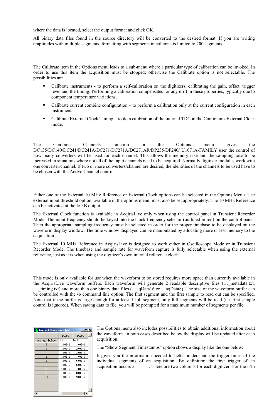 Calibrate, Combine channels, External 10 mhz reference and external clock | Very long memory autostore, Additional waveform information | Agilent Technologies DP111 User Manual | Page 42 / 59