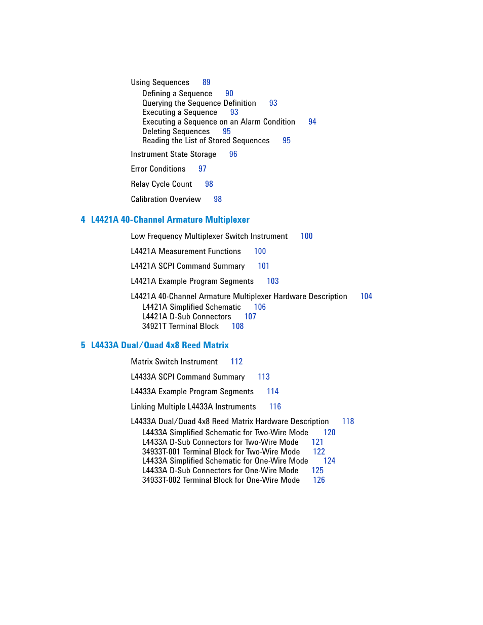 Defining a sequence 90, Querying the sequence definition 93, Executing a sequence 93 | Executing a sequence on an alarm condition 94, Deleting sequences 95, Reading the list of stored sequences 95, L4421a simplified schematic 106, L4421a d-sub connectors 107, 34921t terminal block 108, L4433a simplified schematic for two-wire mode 120 | Agilent Technologies L4400 User Manual | Page 9 / 281