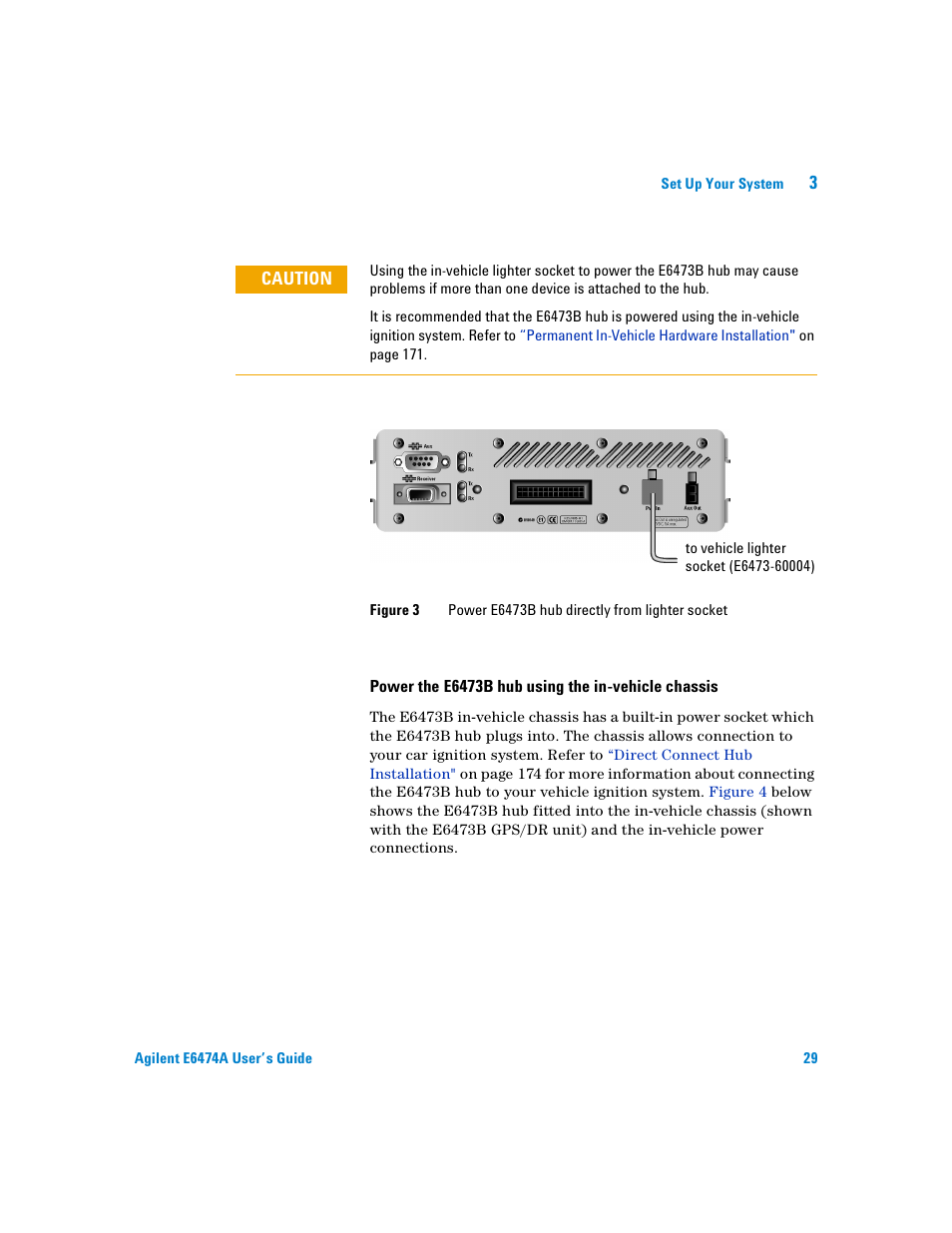 Power the e6473b hub using the in-vehicle chassis, Figure 3 | Agilent Technologies Agilent E6474A User Manual | Page 29 / 184