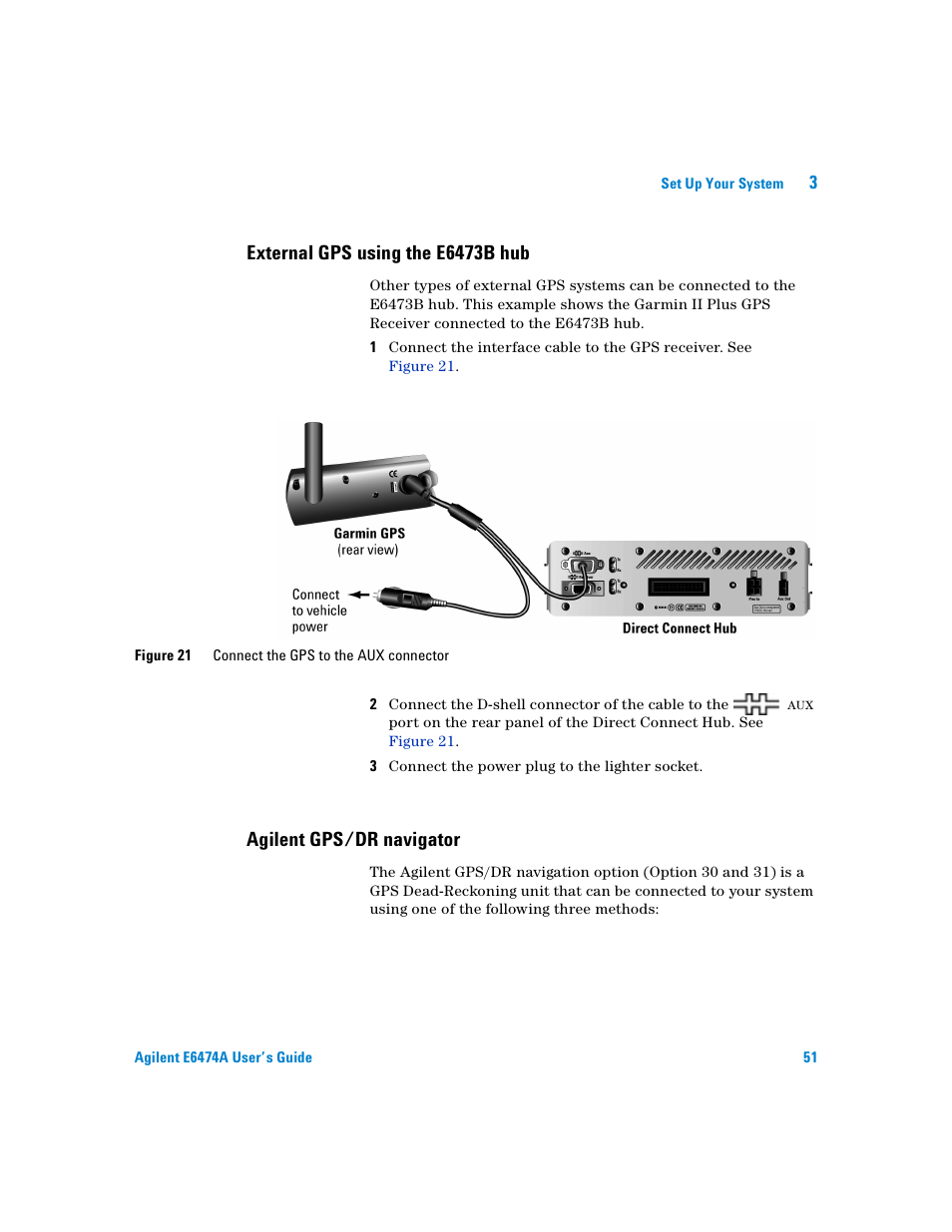 External gps using the e6473b hub, Agilent gps/dr navigator | Agilent Technologies Agilent E6474A User Manual | Page 51 / 184