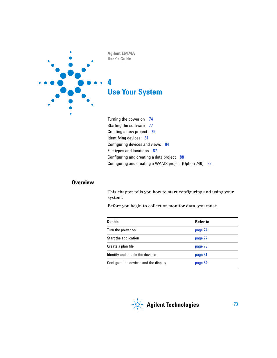 Use your system, Overview, 4 use your system | Agilent technologies | Agilent Technologies Agilent E6474A User Manual | Page 73 / 184