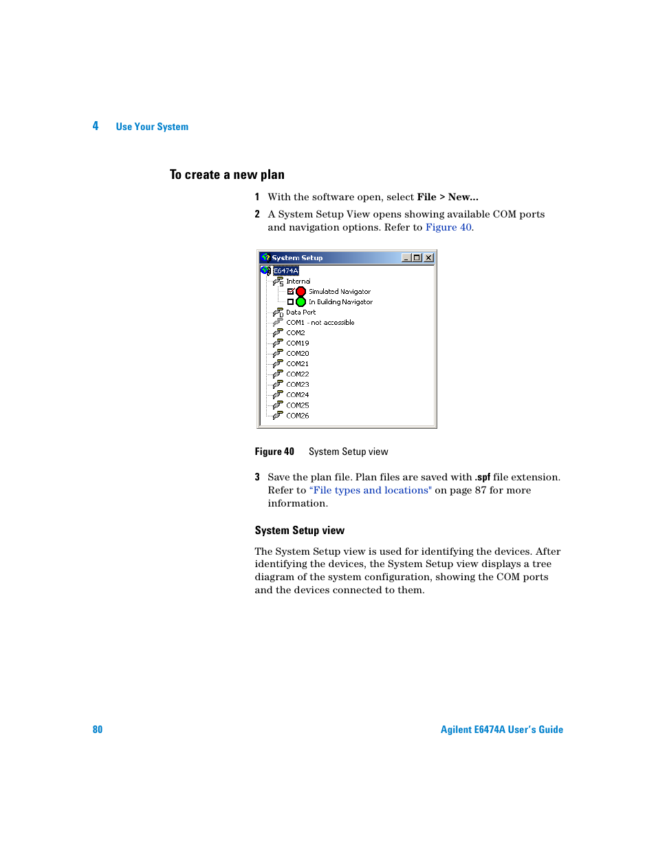 To create a new plan, System setup view | Agilent Technologies Agilent E6474A User Manual | Page 80 / 184