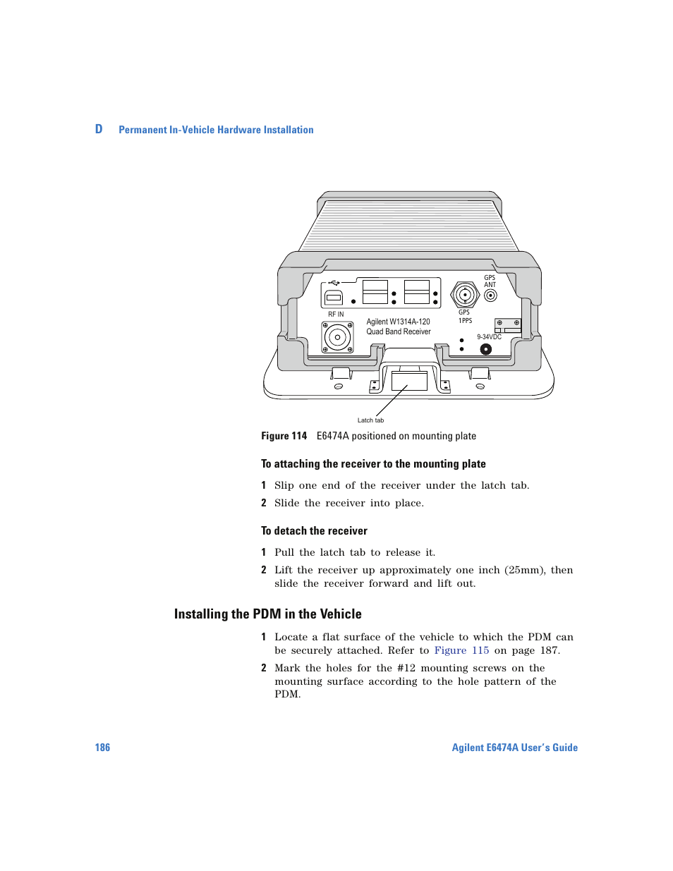 To attaching the receiver to the mounting plate, To detach the receiver, Installing the pdm in the vehicle | Agilent Technologies Wireless Network Optimization Platform E6474A User Manual | Page 186 / 194
