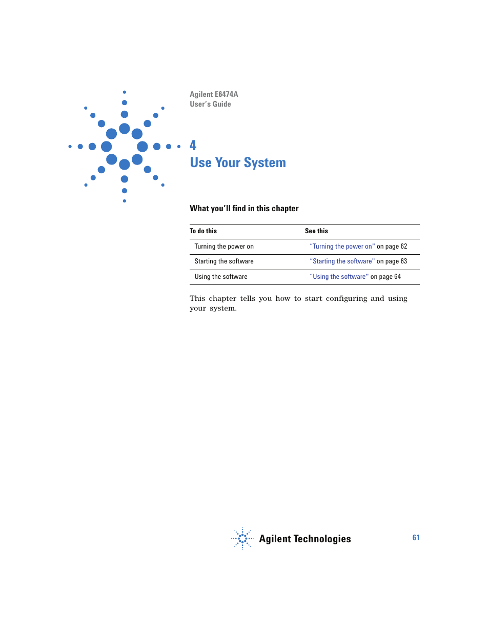 Use your system, What you’ll find in this chapter, 4 use your system | Agilent technologies | Agilent Technologies Wireless Network Optimization Platform E6474A User Manual | Page 61 / 194