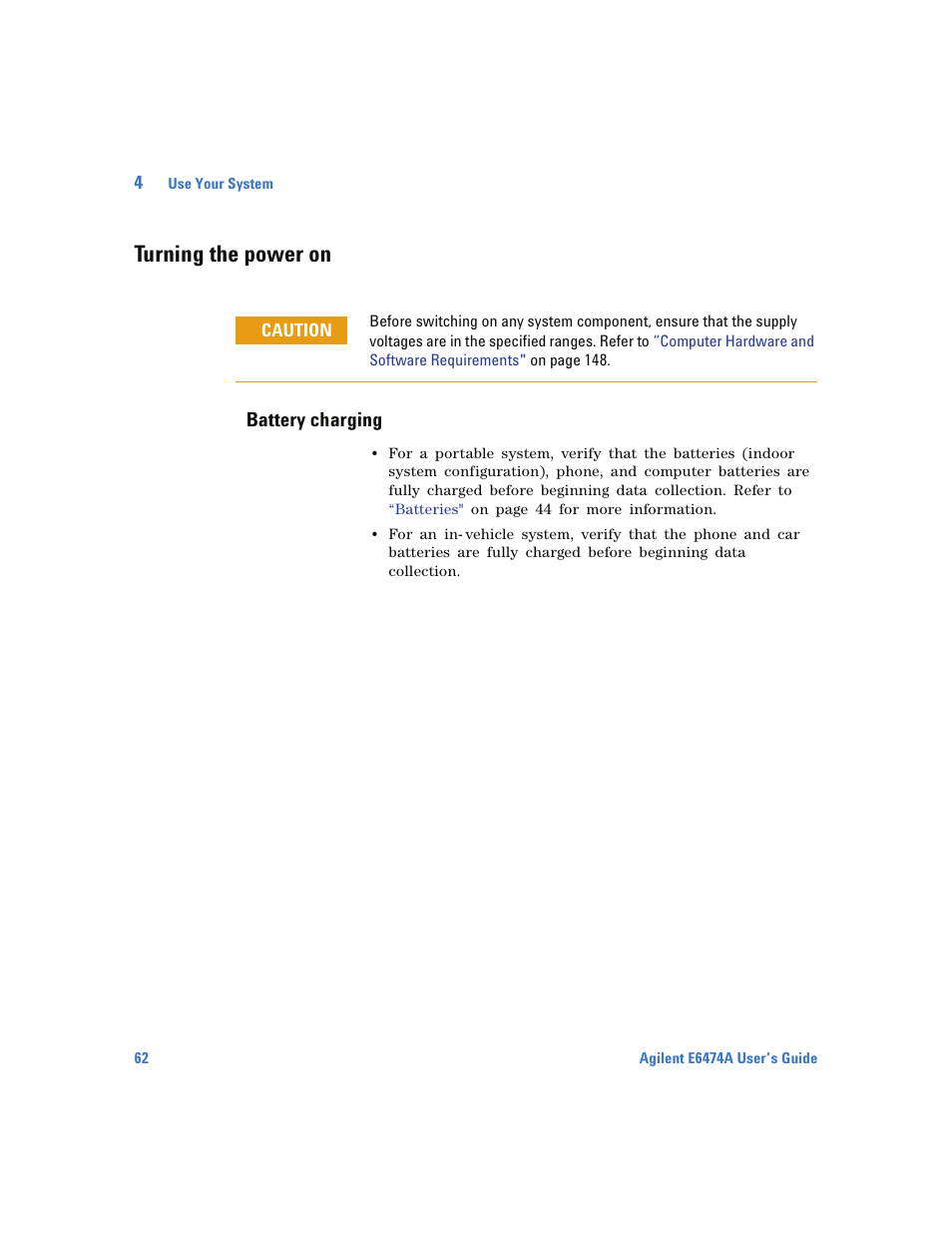 Turning the power on, Battery charging | Agilent Technologies Wireless Network Optimization Platform E6474A User Manual | Page 62 / 194