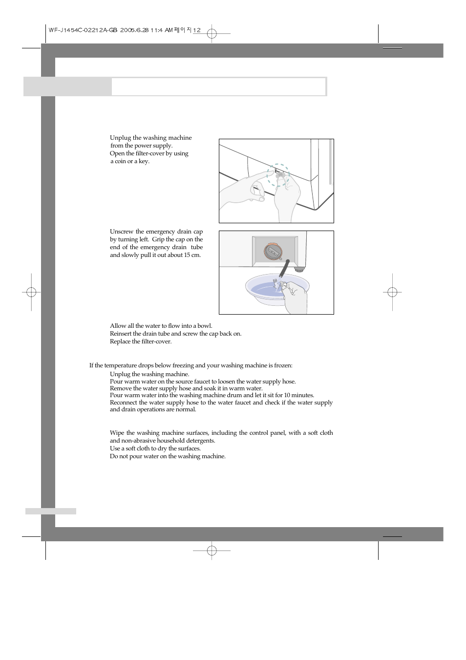 Maintaining the washing machine, Draining the washing machine in an emergency, Repairing a frozen washing machine | Cleaning the exterior | Samsung WF-F1254 User Manual | Page 14 / 88