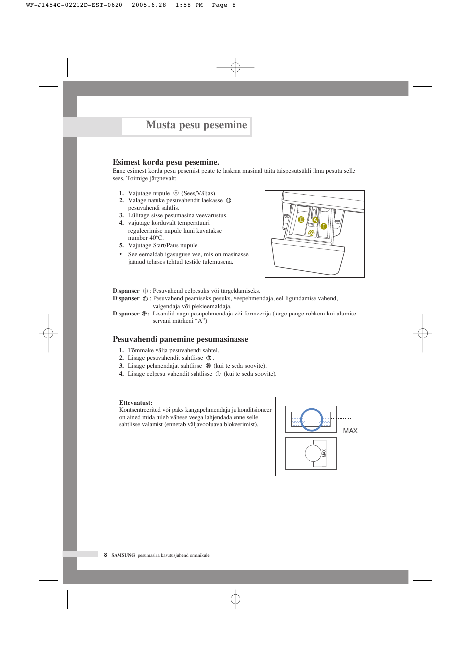 Musta pesu pesemine, Esimest korda pesu pesemine, Pesuvahendi panemine pesumasinasse | Samsung WF-F1254 User Manual | Page 32 / 88