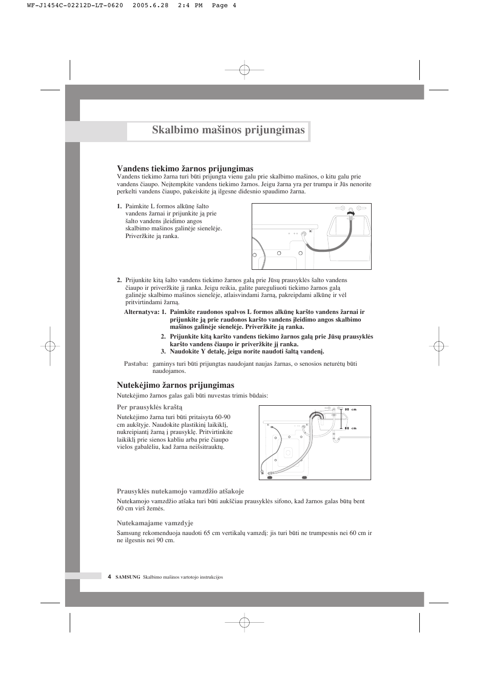 Skalbimo ma‰inos prijungimas, Vandens tiekimo ïarnos prijungimas, Nutekòjimo ïarnos prijungimas | Samsung WF-F1254 User Manual | Page 50 / 88