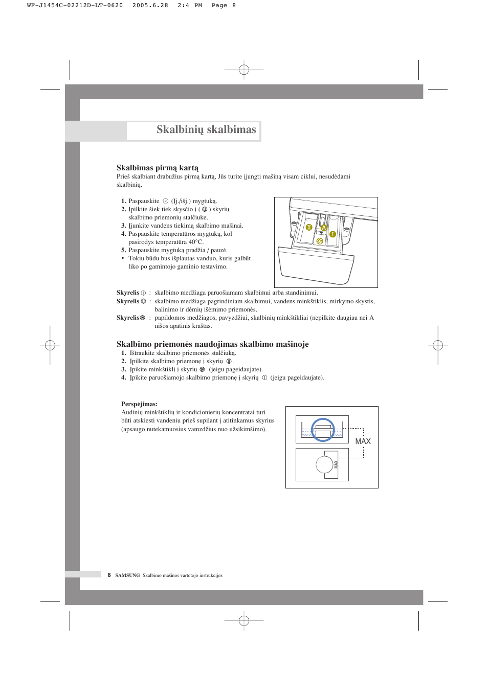 Skalbini˜ skalbimas, Skalbimas pirmà kartà, Skalbimo priemonòs naudojimas skalbimo ma‰inoje | Samsung WF-F1254 User Manual | Page 54 / 88