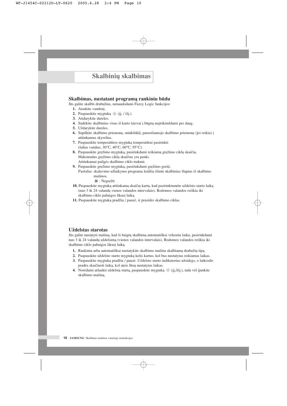 Skalbini˜ skalbimas, Skalbimas, nustatant programà rankiniu bdu, Uïdelstas starotas | Samsung WF-F1254 User Manual | Page 56 / 88