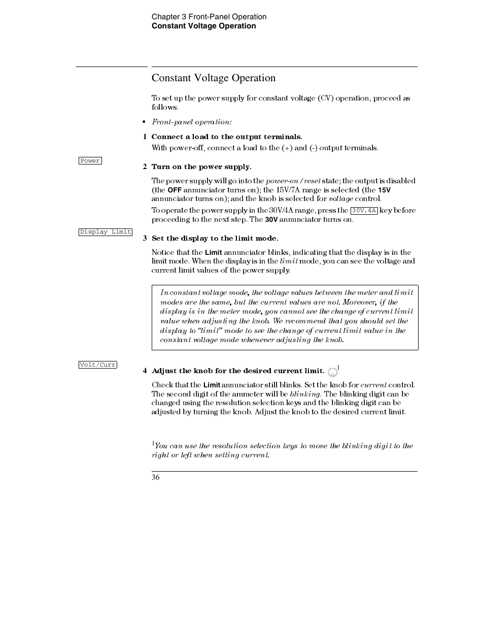 Constant voltage operation, 1 connect a load to the output terminals, 2 turn on the power supply | 3 set the display to the limit mode, 4 adjust the knob for the desired current limit. 1, Constant voltage operation 36 | Agilent Technologies E3632A User Manual | Page 38 / 172