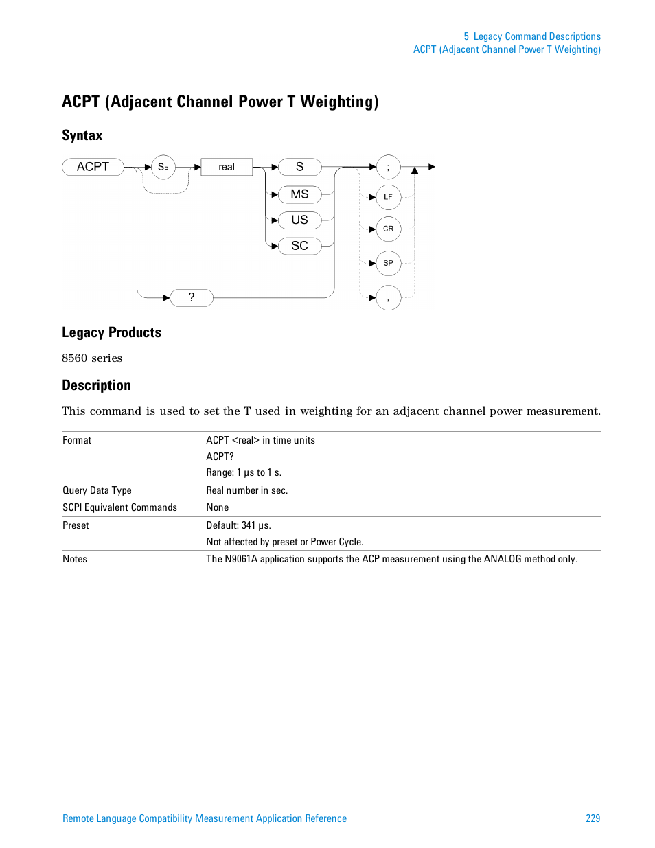 Acpt (adjacent channel power t weighting), Syntax, Legacy products | Description, Syntax legacy products | Agilent Technologies Signal Analyzer N9030a User Manual | Page 229 / 1466