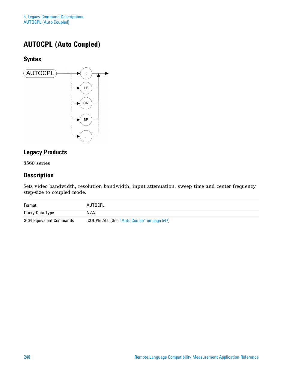 Autocpl (auto coupled), Syntax, Legacy products | Description, Syntax legacy products | Agilent Technologies Signal Analyzer N9030a User Manual | Page 240 / 1466