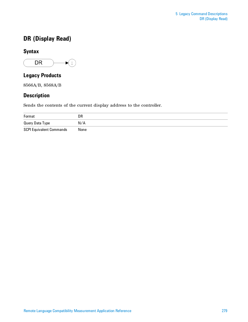 Dr (display read), Syntax, Legacy products | Description, Syntax legacy products | Agilent Technologies Signal Analyzer N9030a User Manual | Page 279 / 1466