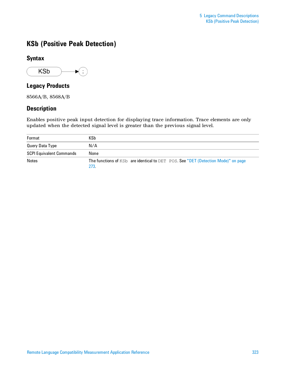 Ksb (positive peak detection), Syntax, Legacy products | Description, Syntax legacy products | Agilent Technologies Signal Analyzer N9030a User Manual | Page 323 / 1466