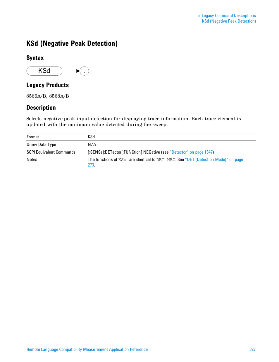 Ksd (negative peak detection), Syntax, Legacy products | Description, Ksd (negative peak detection)" on, Syntax legacy products | Agilent Technologies Signal Analyzer N9030a User Manual | Page 327 / 1466