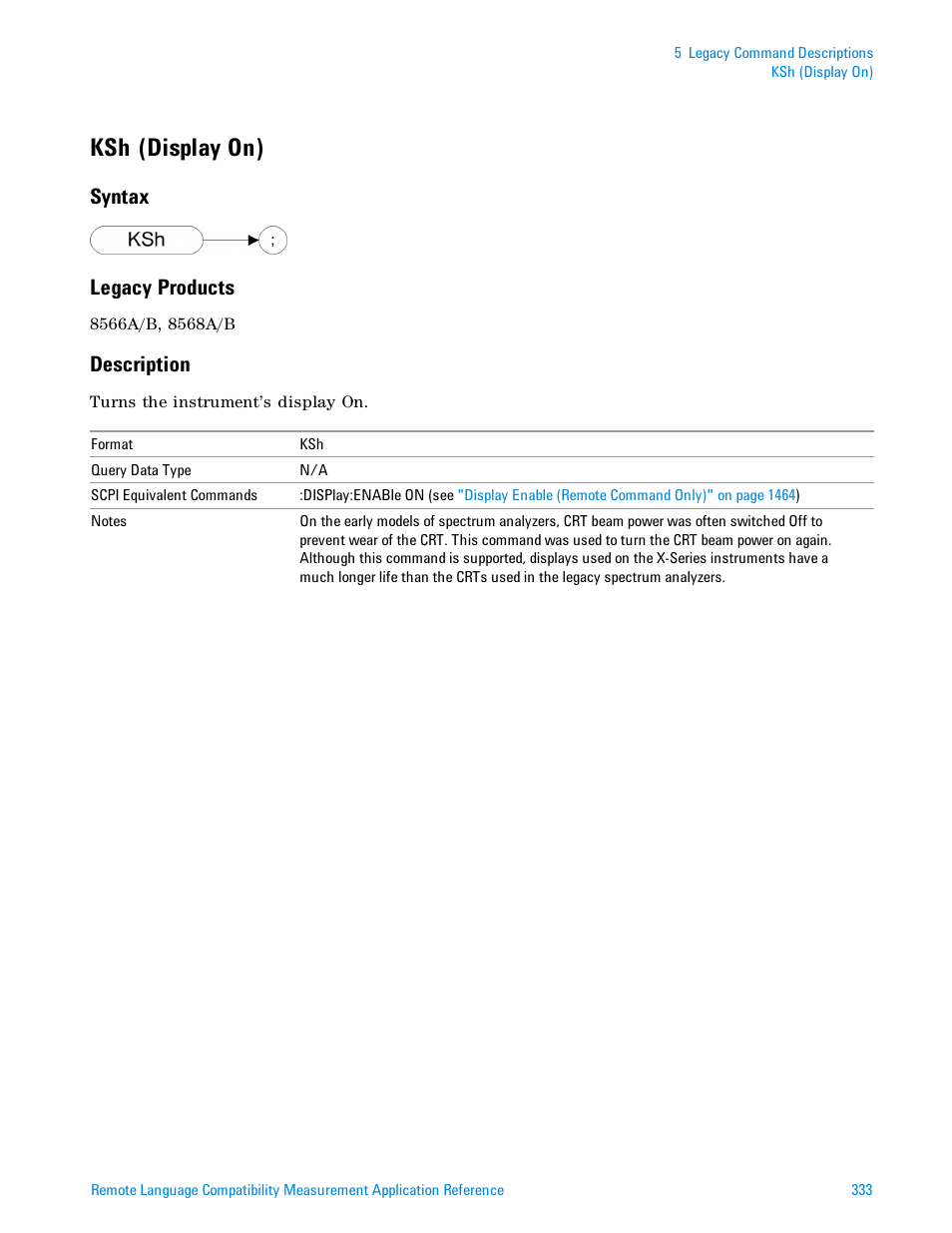 Ksh (display on), Syntax, Legacy products | Description, Syntax legacy products | Agilent Technologies Signal Analyzer N9030a User Manual | Page 333 / 1466