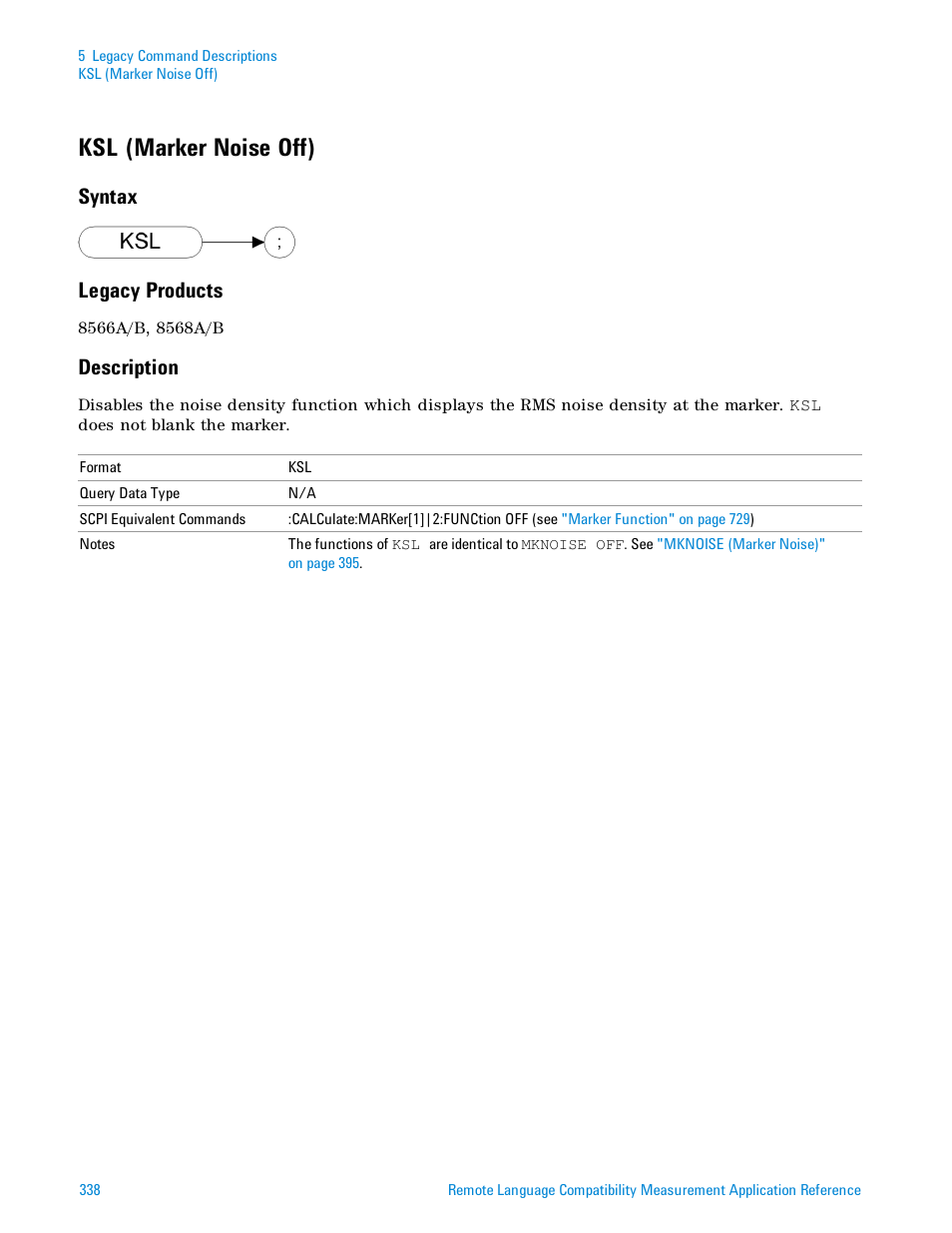 Ksl (marker noise off), Syntax, Legacy products | Description, Syntax legacy products | Agilent Technologies Signal Analyzer N9030a User Manual | Page 338 / 1466