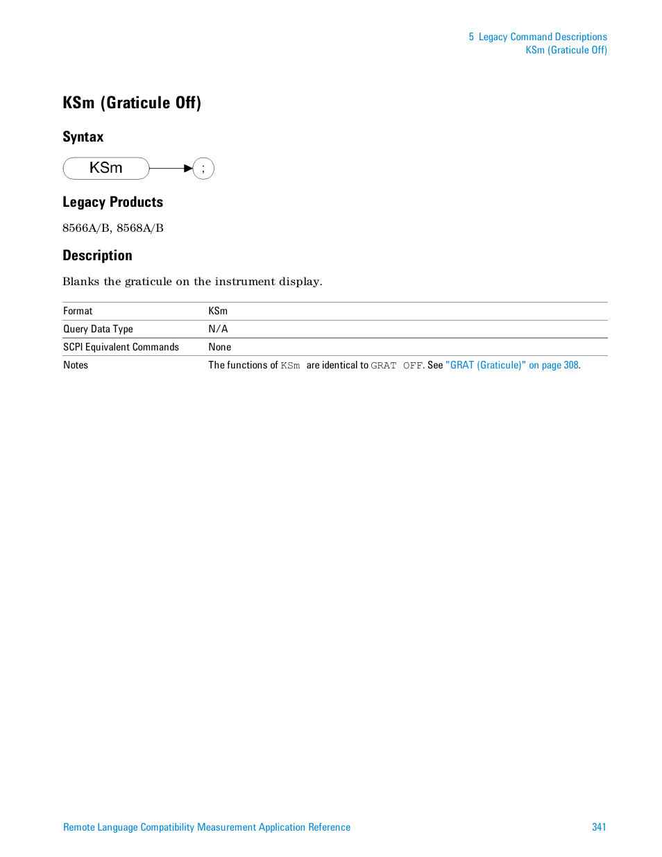 Ksm (graticule off), Syntax, Legacy products | Description, Syntax legacy products | Agilent Technologies Signal Analyzer N9030a User Manual | Page 341 / 1466