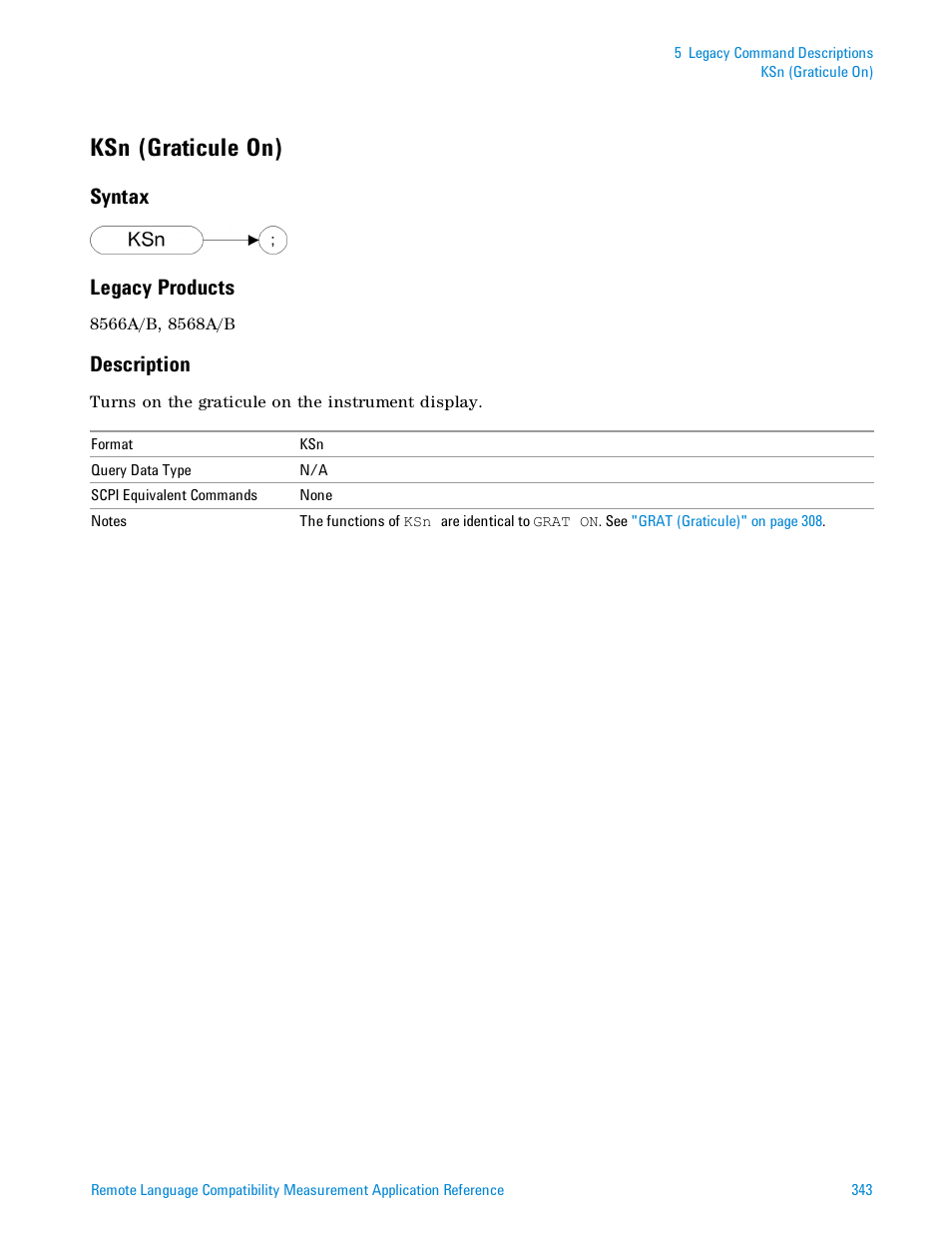 Ksn (graticule on), Syntax, Legacy products | Description, Syntax legacy products | Agilent Technologies Signal Analyzer N9030a User Manual | Page 343 / 1466