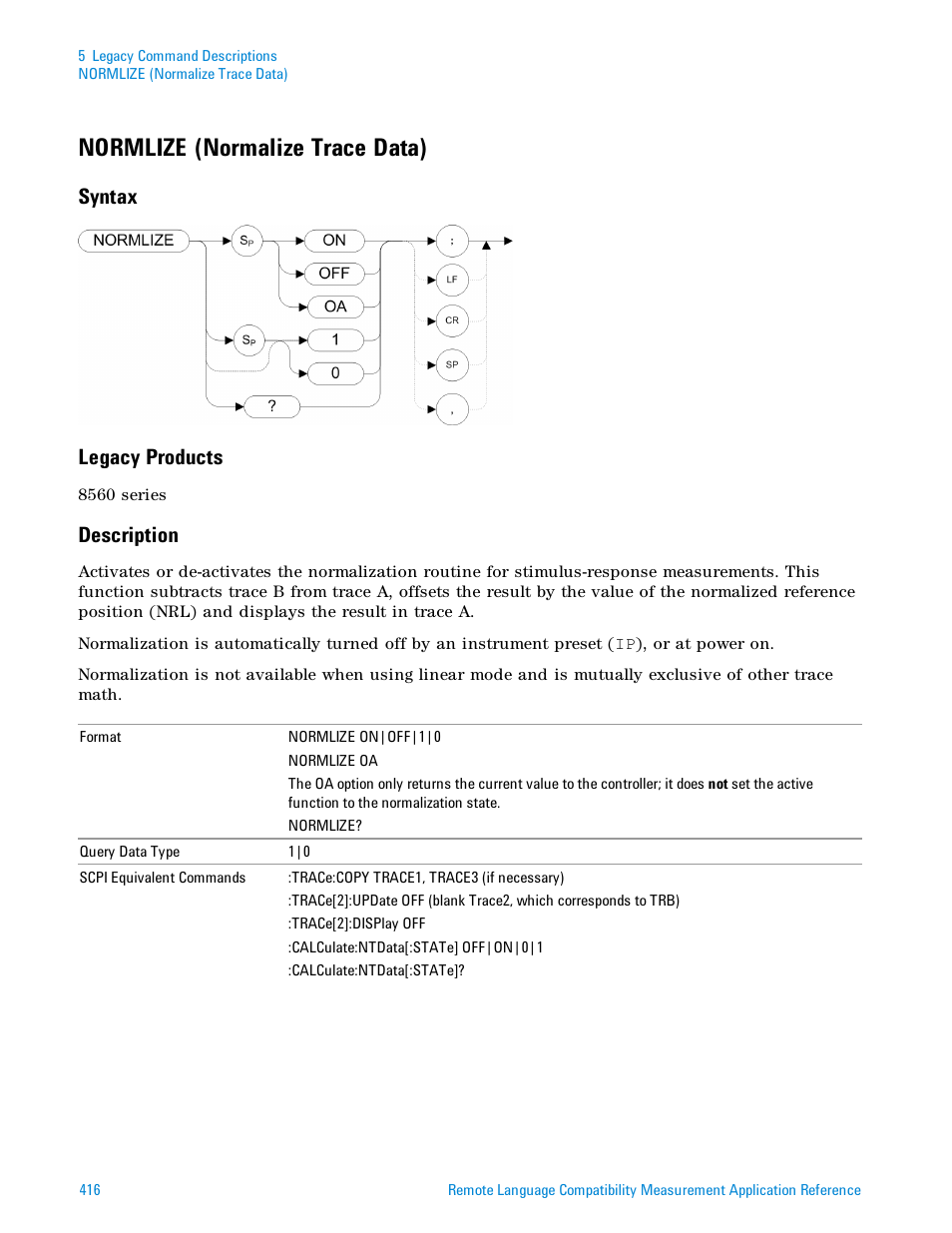 Normlize (normalize trace data), Syntax, Legacy products | Description, Syntax legacy products | Agilent Technologies Signal Analyzer N9030a User Manual | Page 416 / 1466