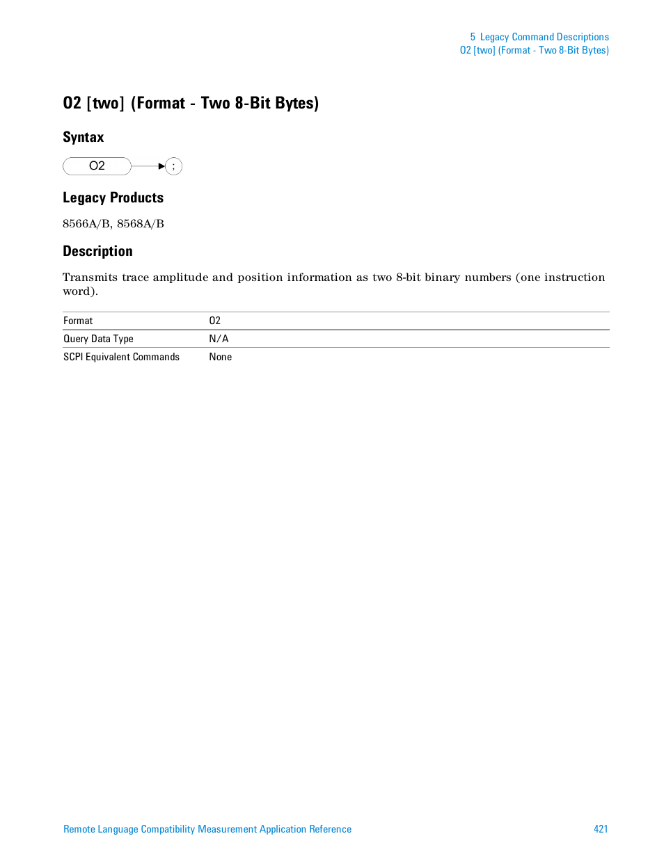 O2 [two] (format - two 8-bit bytes), Syntax, Legacy products | Description, Syntax legacy products | Agilent Technologies Signal Analyzer N9030a User Manual | Page 421 / 1466