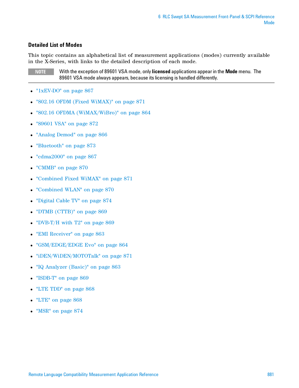 Detailed list of modes, 1xev-do" on page 867, Analog demod" on page 866 | Bluetooth" on page 873, Cmmb" on page 870, Combined fixed wimax" on page 871, Combined wlan" on page 870, Digital cable tv" on page 874, Dtmb (cttb)" on page 869, Dvb-t/h with t2" on page 869 | Agilent Technologies Signal Analyzer N9030a User Manual | Page 881 / 1466