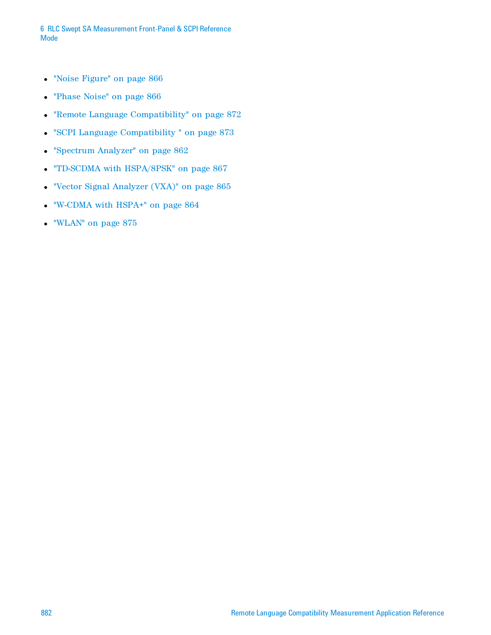 Noise figure" on page 866, Phase noise" on page 866, Remote language compatibility" on page 872 | Scpi language compatibility " on page 873, Spectrum analyzer" on page 862, Td-scdma with hspa/8psk" on page 867, Vector signal analyzer (vxa)" on page 865, W-cdma with hspa+" on page 864, Wlan" on page 875 | Agilent Technologies Signal Analyzer N9030a User Manual | Page 882 / 1466