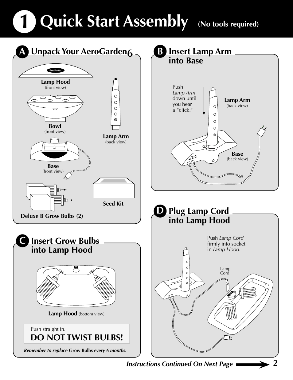 Quick start assembly, Insert lamp arm into base, Plug lamp cord into lamp hood | Insert grow bulbs into lamp hood, Do not twist bulbs, Unpack your aerogarden | AeroGarden 100610-SLR User Manual | Page 3 / 16