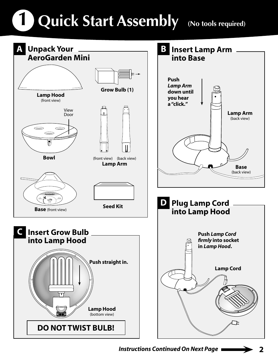 Quick start assembly, Insert lamp arm into base, Unpack your aerogarden mini | Insert grow bulb into lamp hood, Plug lamp cord into lamp hood, Do not twist bulb | AeroGarden Mini 300291 User Manual | Page 3 / 12