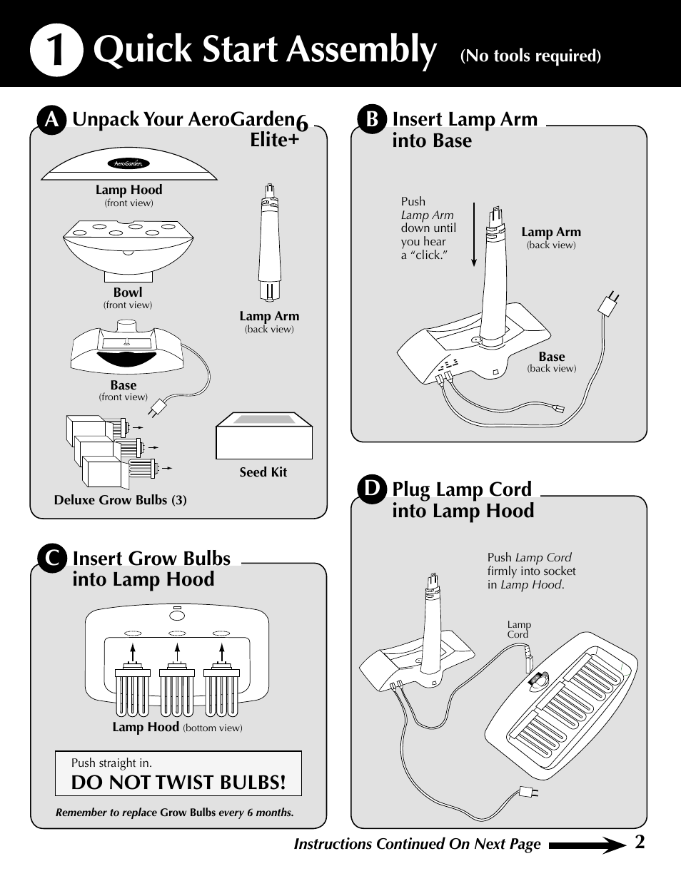 Quick start assembly, Insert lamp arm into base, Plug lamp cord into lamp hood | Insert grow bulbs into lamp hood, Do not twist bulbs, Unpack your aerogarden, Elite | AeroGarden 6 Elite 100633-DSS User Manual | Page 3 / 16
