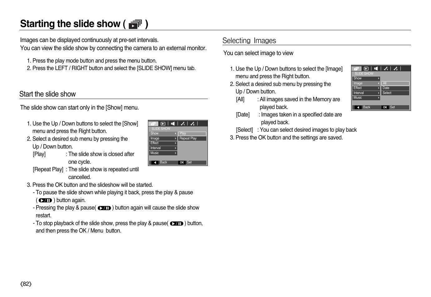 Starting the slide show ( ), Start the slide show, Selecting images | Samsung L83T User Manual | Page 83 / 114