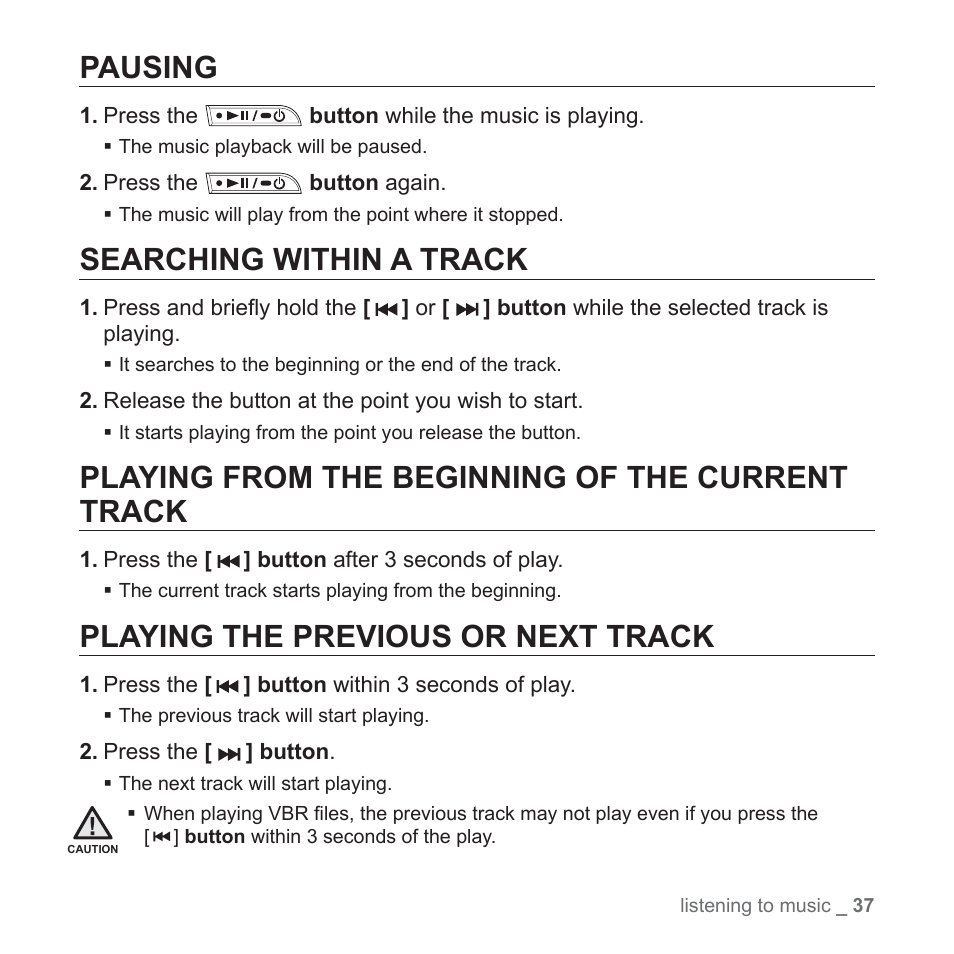 Pausing, Searching within a track, Playing from the beginning of the currenttrack | Playing the previous or next track, Playing from the beginning of the current track | Samsung YP-U3JQL-XAA User Manual | Page 39 / 64