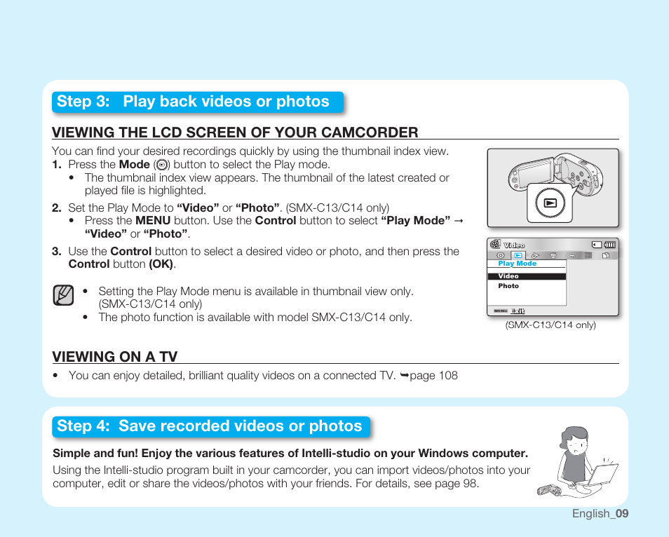 Viewing the lcd screen of your camcorder, Viewing on a tv, Step 3: play back videos or photos | Step 4: save recorded videos or photos | Samsung SMX-C10RN-XAC User Manual | Page 23 / 143