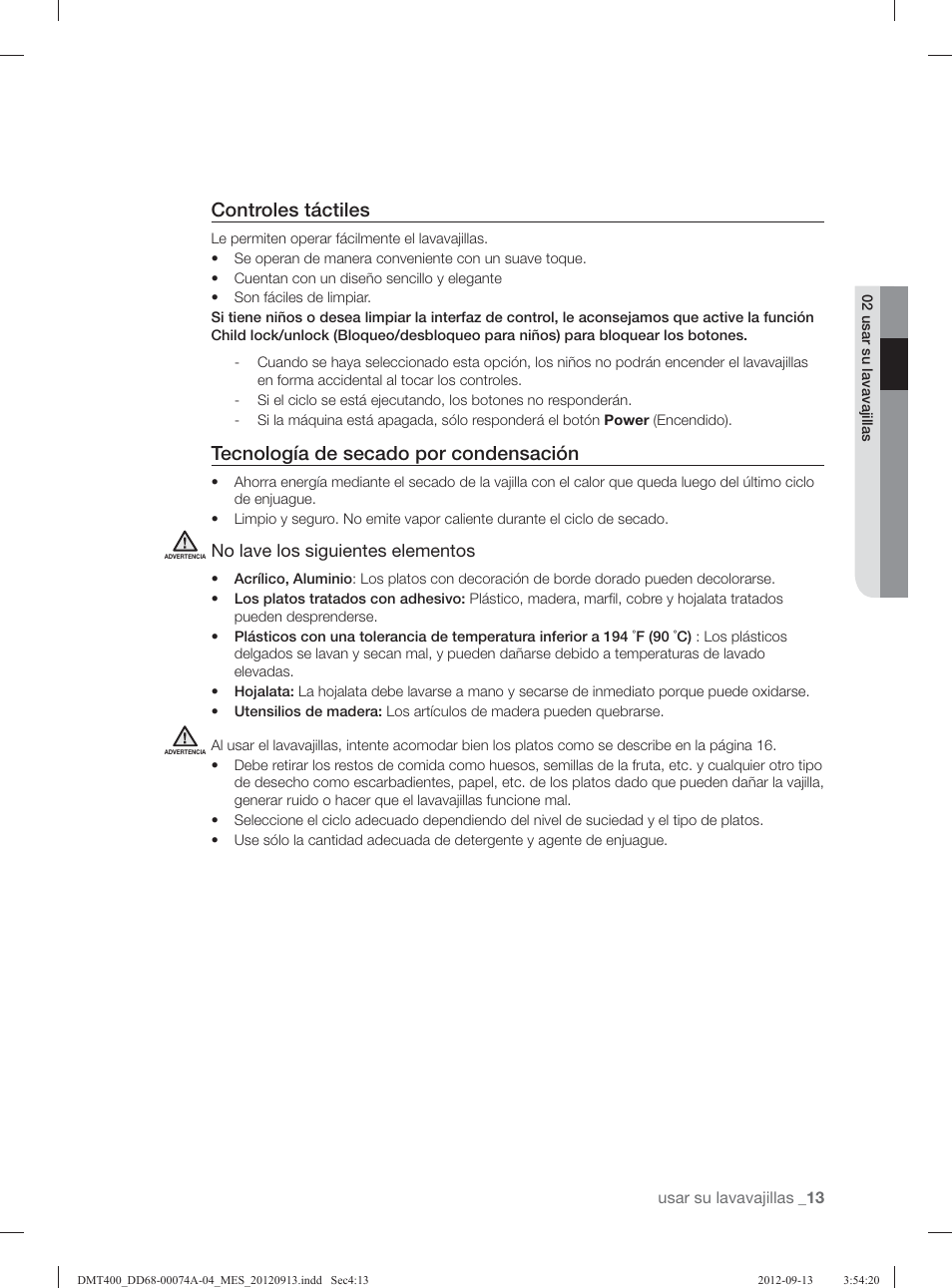 Controles táctiles, Tecnología de secado por condensación, No lave los siguientes elementos | Samsung DMT400RHS-XAA User Manual | Page 77 / 96