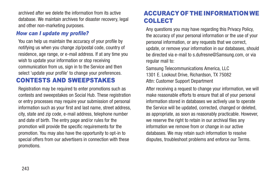 Contests and sweepstakes, Accuracy of the information we collect, We collect | Samsung GT-P7510FKYXAR User Manual | Page 248 / 258