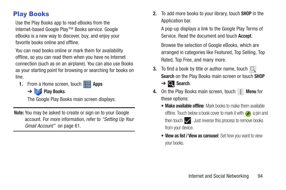 Play books, For more information, refer to “play books” on, Ice. for more information, refer to | Samsung GT-P7510FKYXAR User Manual | Page 99 / 258