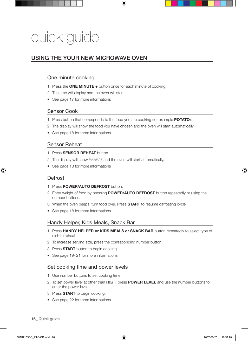Quick guide, Using the your new microwave oven, One minute cooking | Sensor reheat, Sensor cook, Defrost, Handy helper, kids meals, snack bar, Set cooking time and power levels | Samsung SMH7185WG-XAA User Manual | Page 16 / 44
