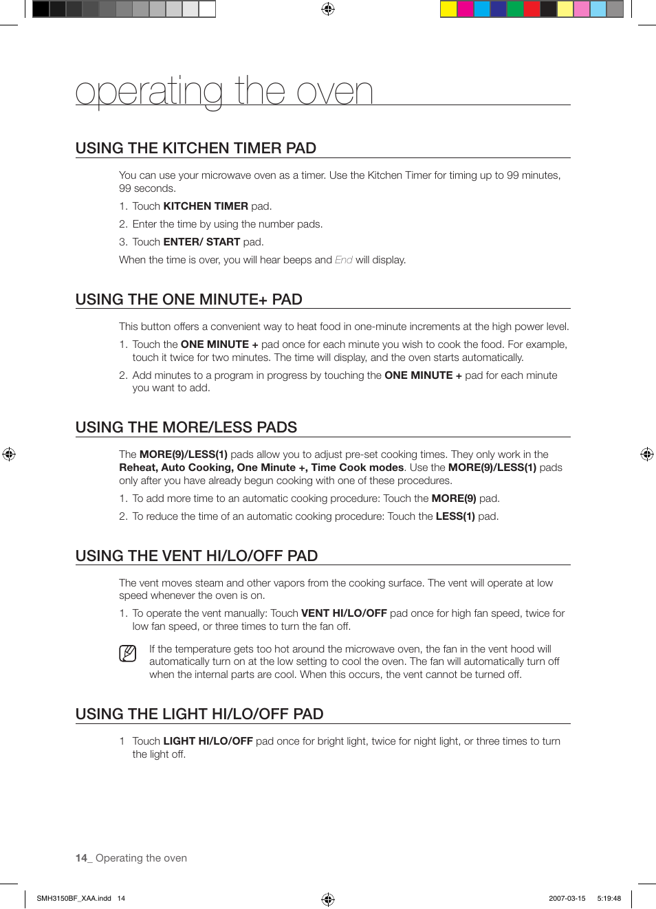 Operating the oven, Using the kitchen timer pad, Using the one minute+ pad | Using the more/less pads, Using the vent hi/lo/off pad, Using the light hi/lo/off pad | Samsung SMH3150WG-XAA User Manual | Page 14 / 32