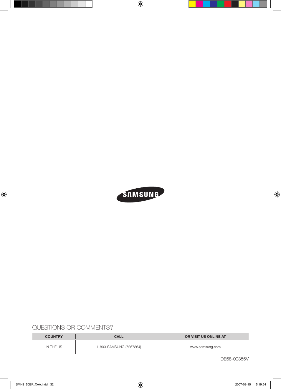 Questions or comments | Samsung SMH3150WG-XAA User Manual | Page 32 / 32