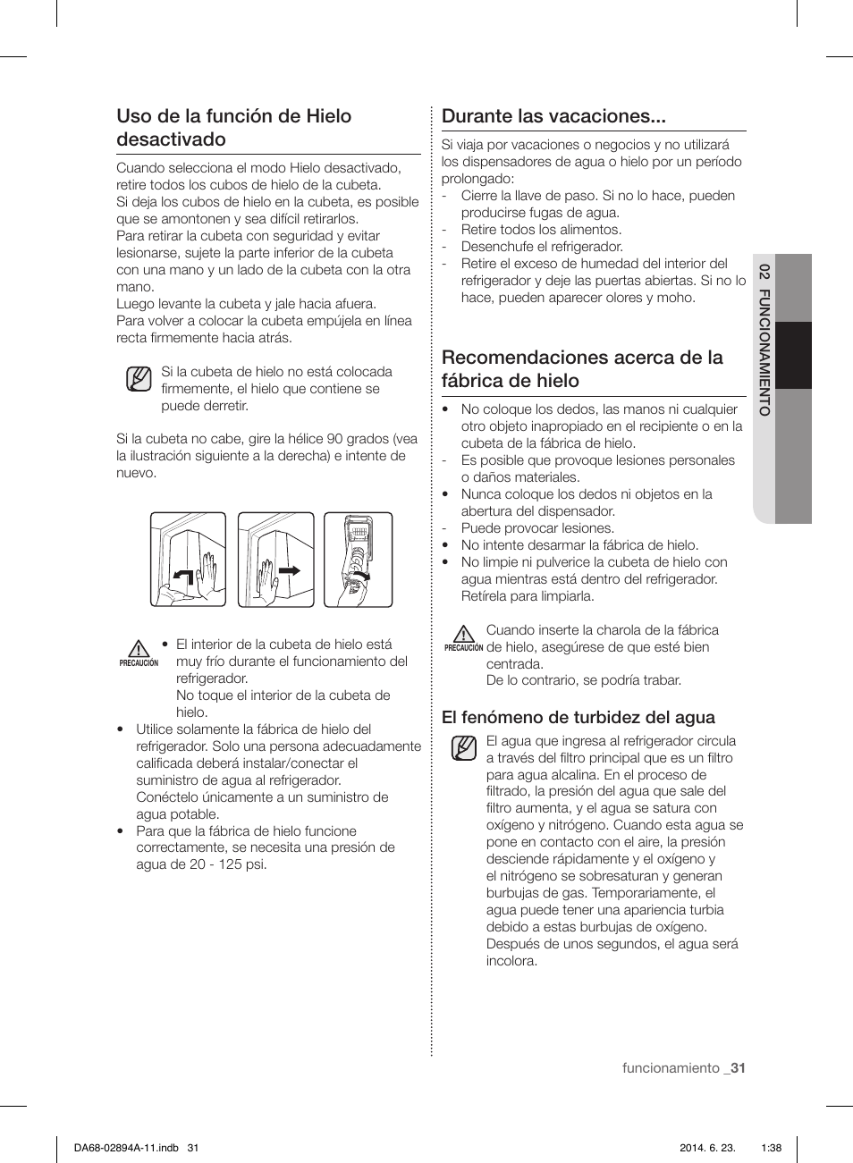 Uso de la función de hielo desactivado, Durante las vacaciones, Recomendaciones acerca de la fábrica de hielo | El fenómeno de turbidez del agua | Samsung RF31FMEDBSR-AA User Manual | Page 83 / 156