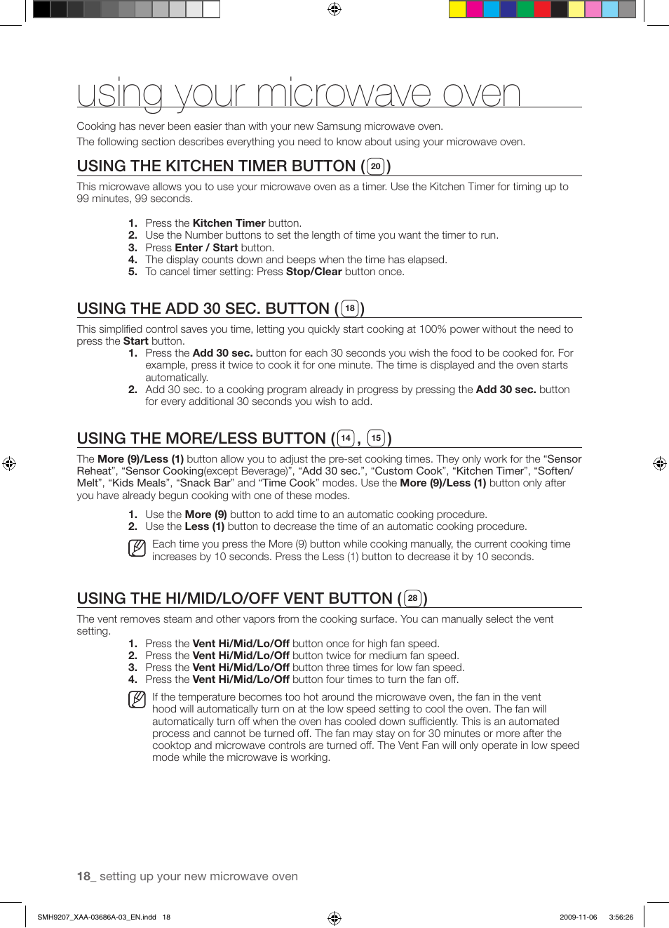 Using your microwave oven, Using the kitchen timer button ( ), Using the add 30 sec. button ( ) | Using the more/less button ( , ), Using the hi/mid/lo/off vent button ( ) | Samsung SMH9207ST-XAA User Manual | Page 18 / 48